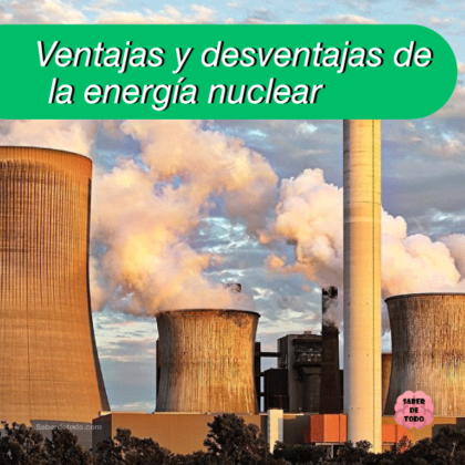 Conoce las VENTAJAS Y DESVENTAJAS DE LA ENERGÍA NUCLEAR